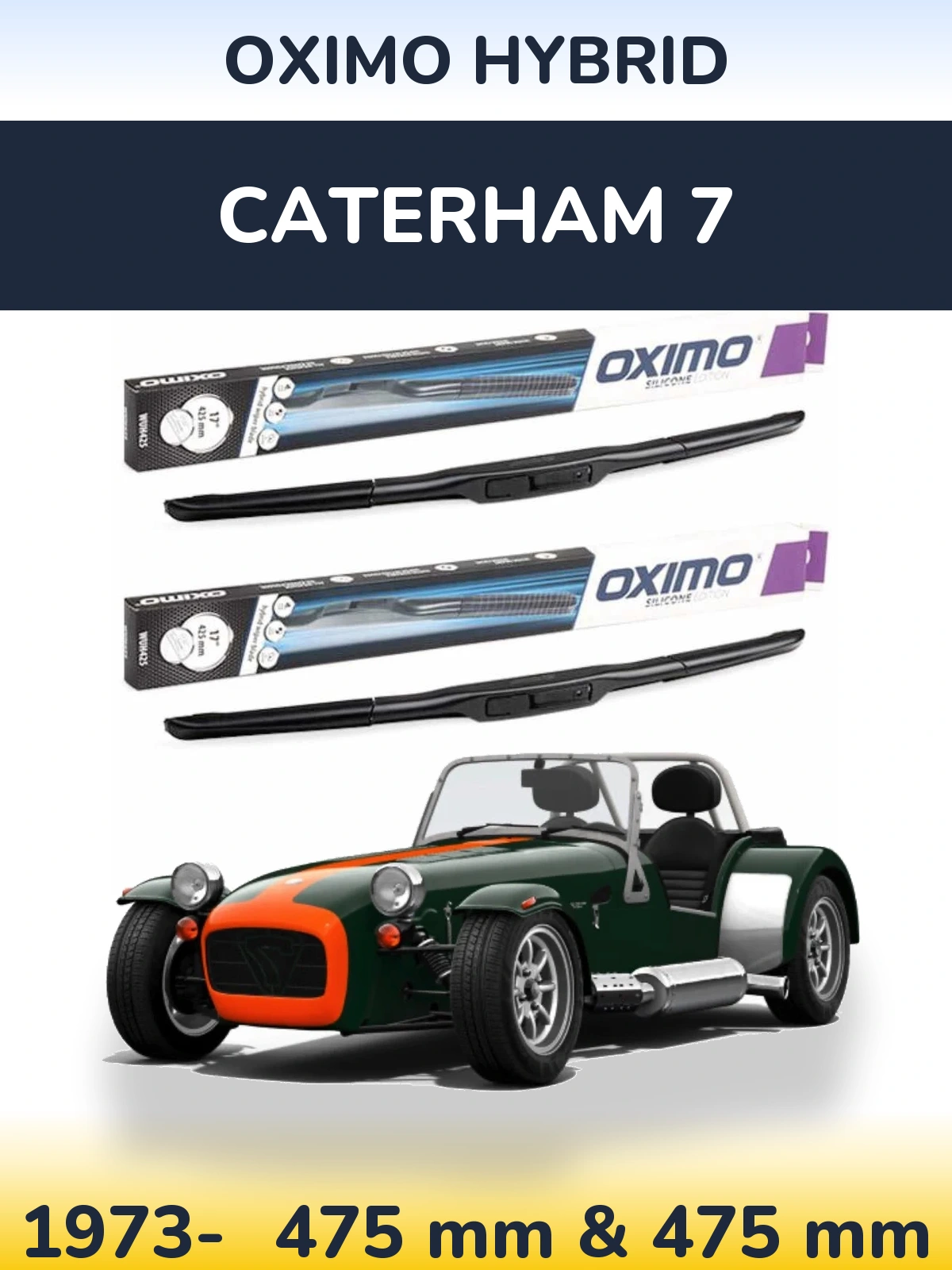 Ștergătoare Oximo Hybrid pentru Caterham 7