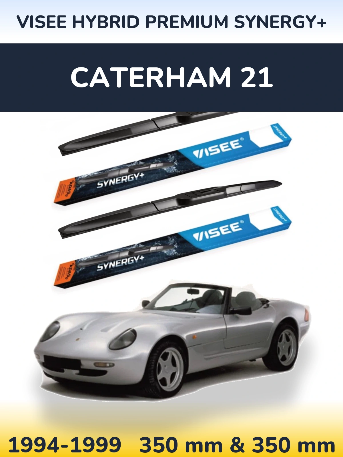 Ștergătoare VISEE HYBRID PREMIUM SYNERGY+ pentru Caterham 21