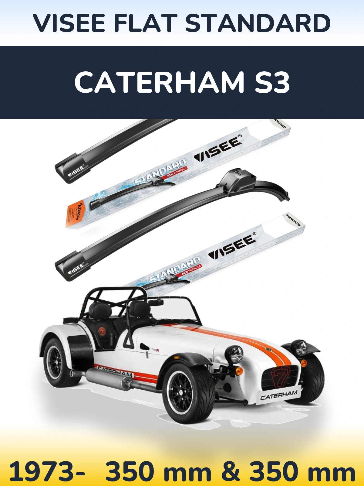Ștergătoare VISEE FLAT STANDARD pentru Caterham S3