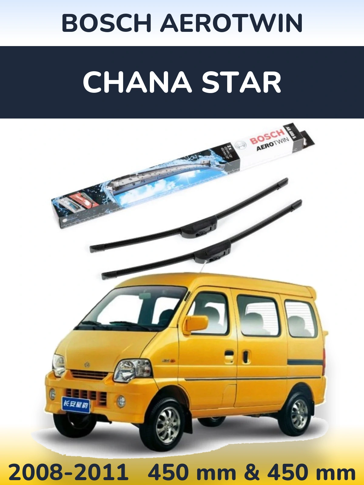 Ștergătoare BOSCH AeroTwin pentru Chana Star