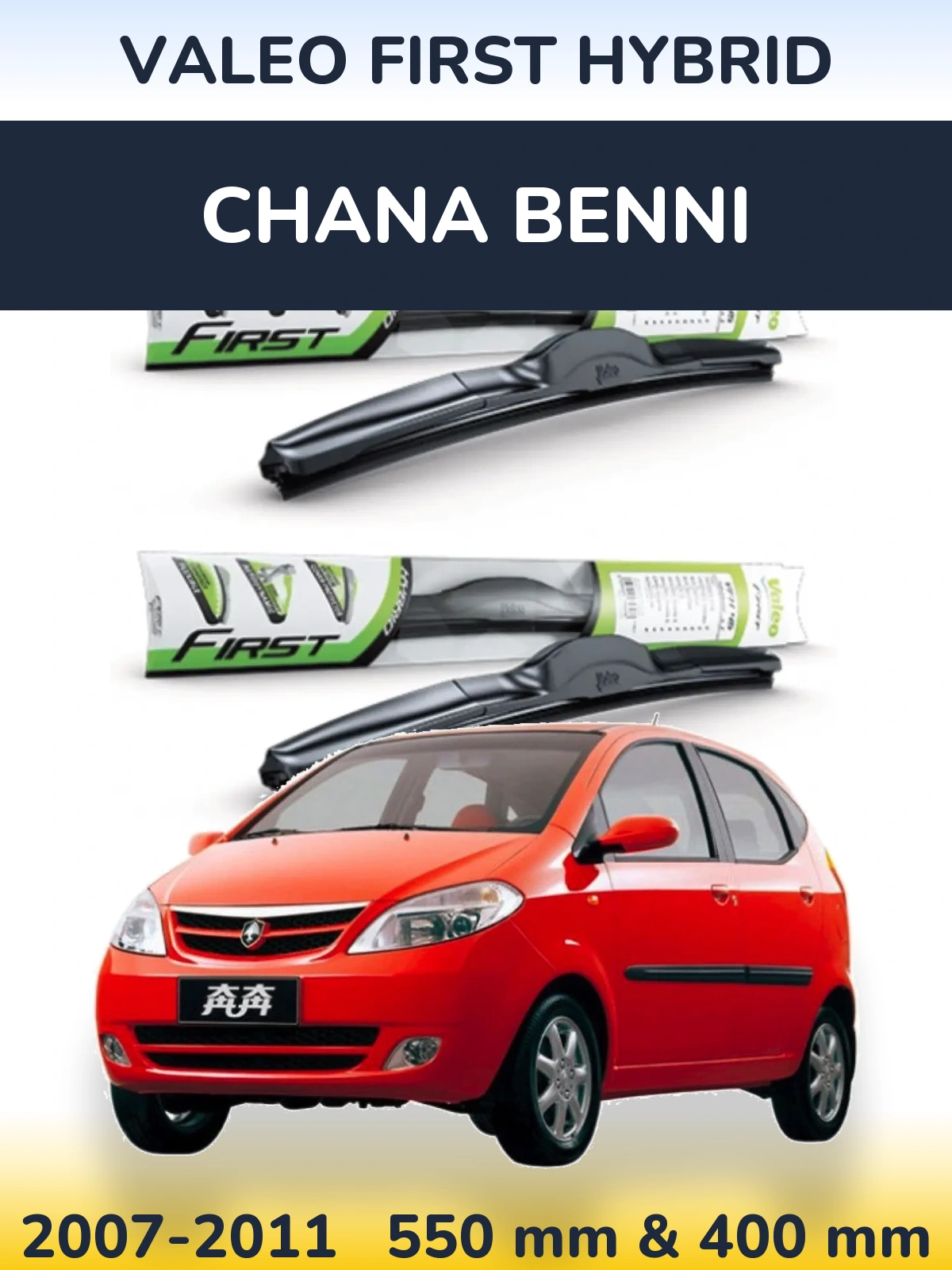 Ștergătoare Valeo First Hybrid pentru Chana Benni