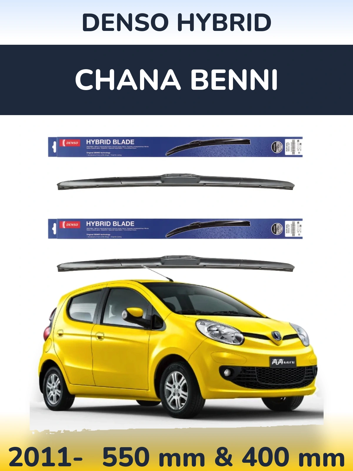 Ștergătoare Denso Hybrid pentru Chana Benni