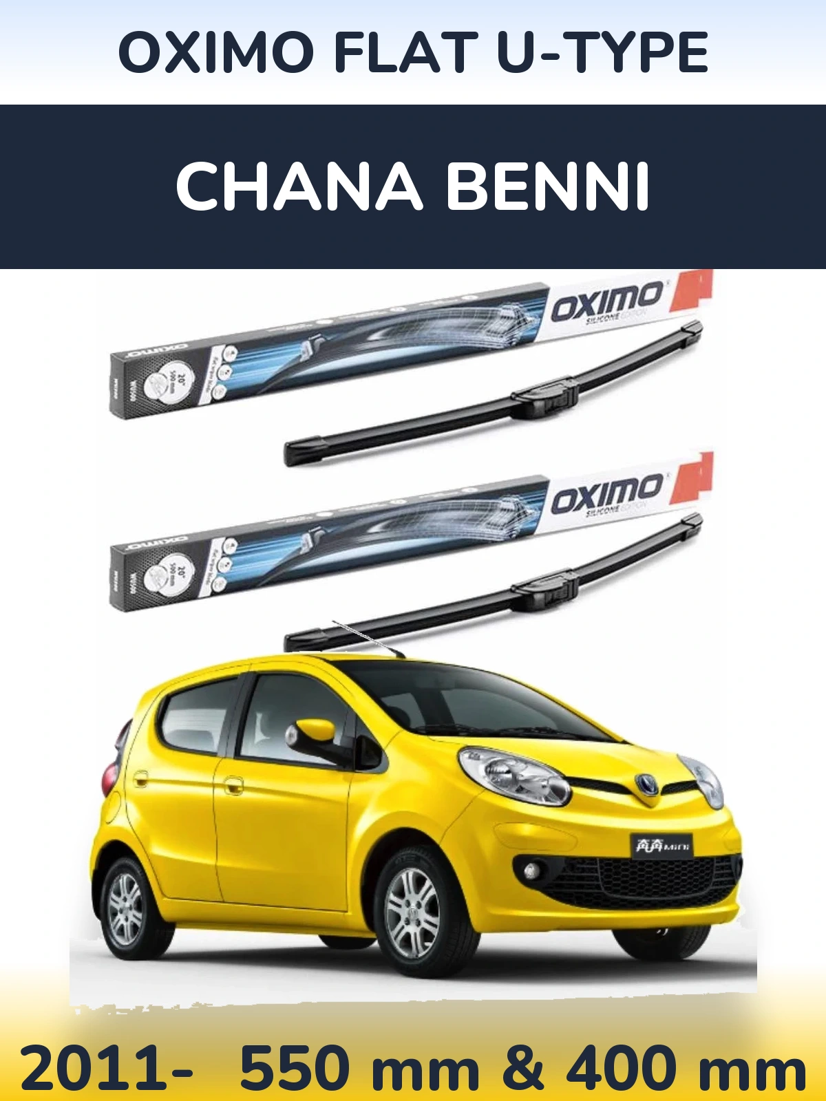 Ștergătoare Oximo Flat U-type pentru Chana Benni