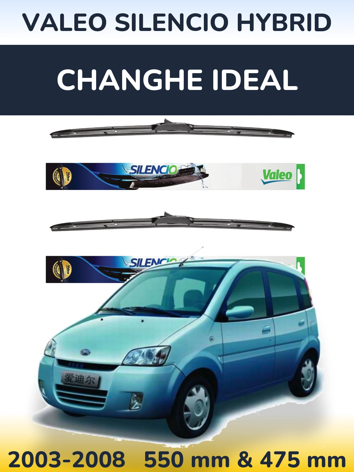 Ștergătoare Valeo Silencio Hybrid pentru Changhe Ideal