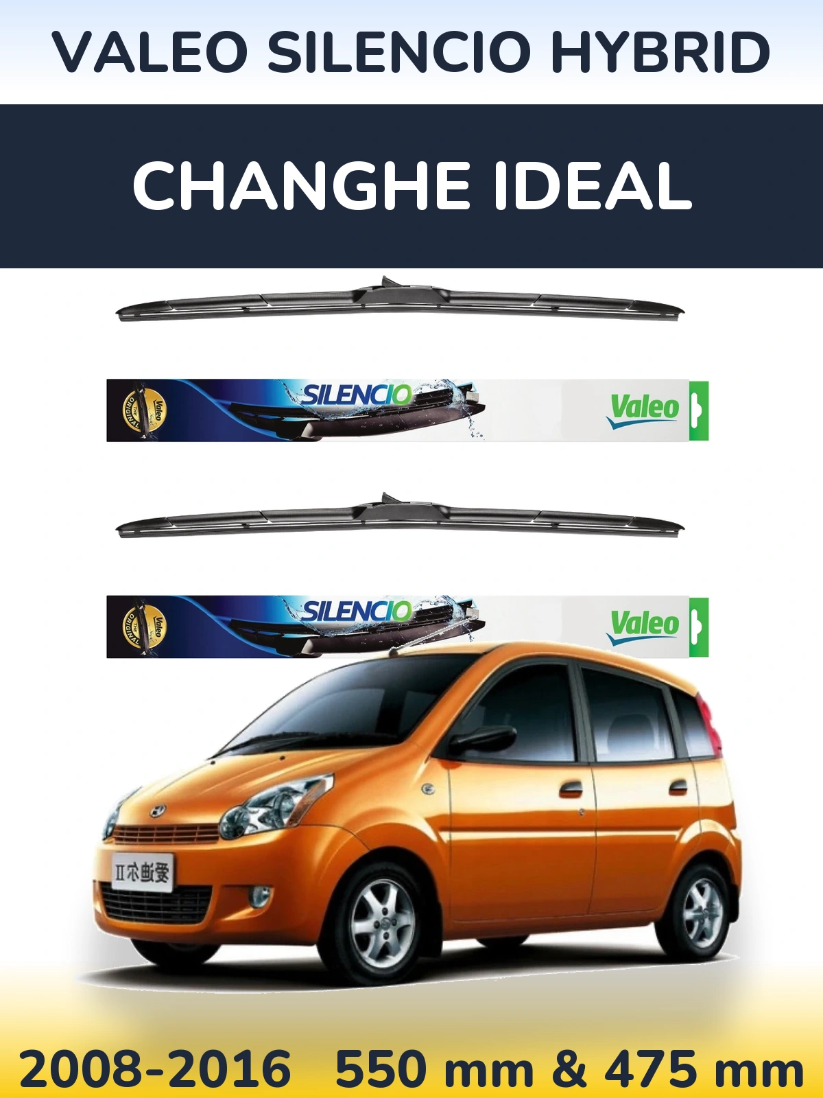 Ștergătoare Valeo Silencio Hybrid pentru Changhe Ideal