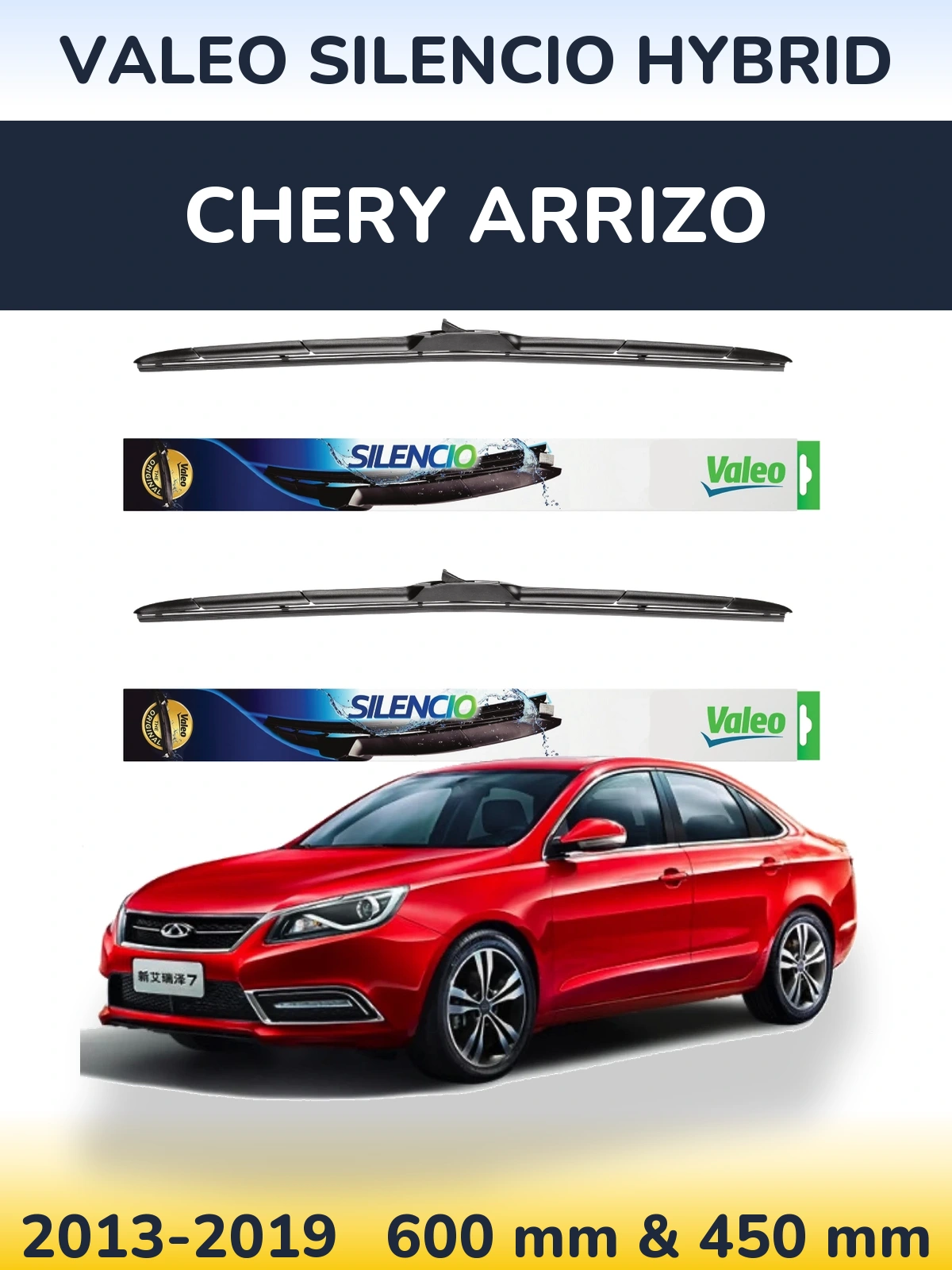Ștergătoare Valeo Silencio Hybrid pentru Chery Arrizo