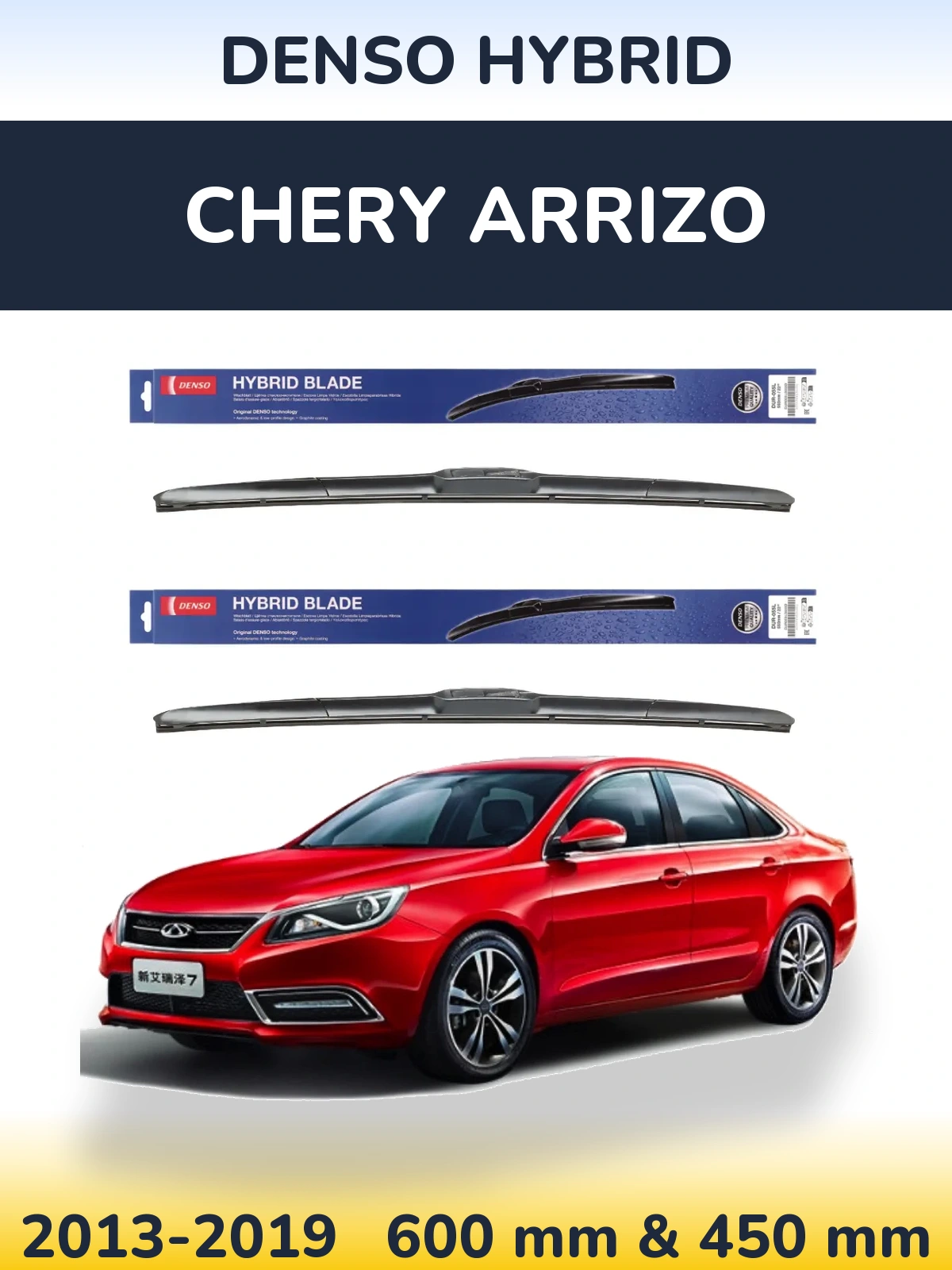 Ștergătoare Denso Hybrid pentru Chery Arrizo
