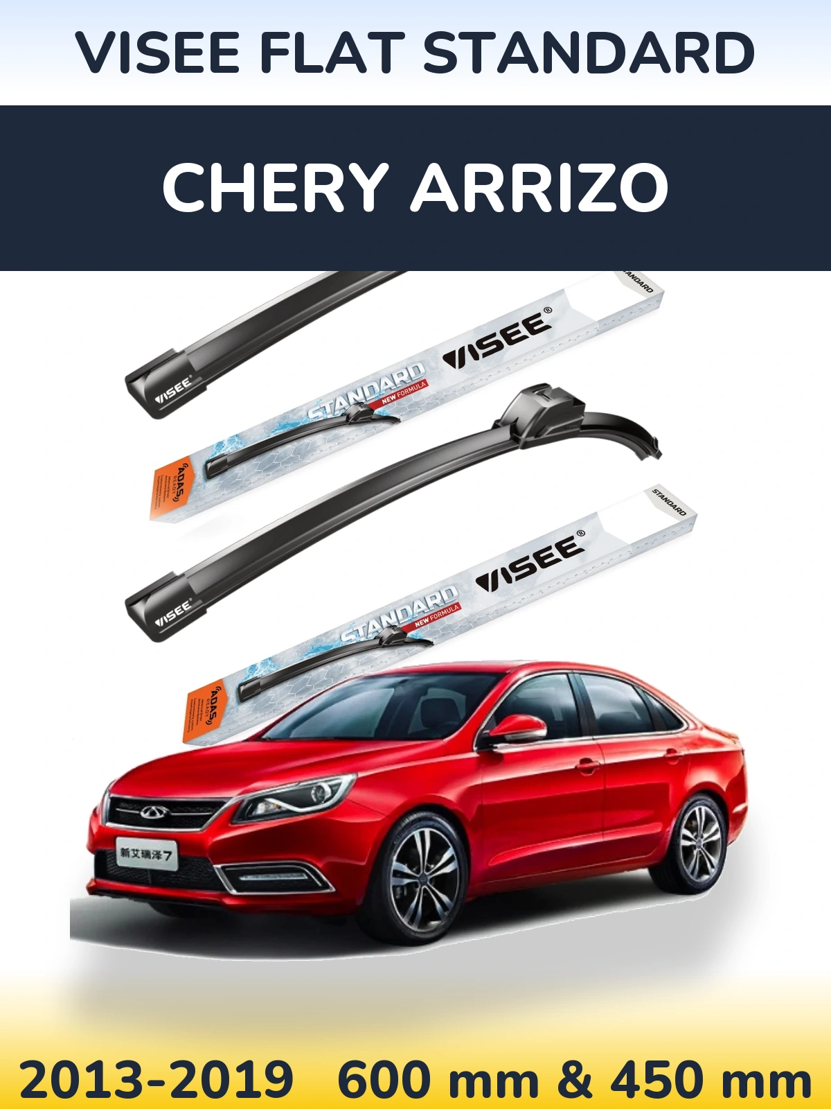 Ștergătoare VISEE FLAT STANDARD pentru Chery Arrizo