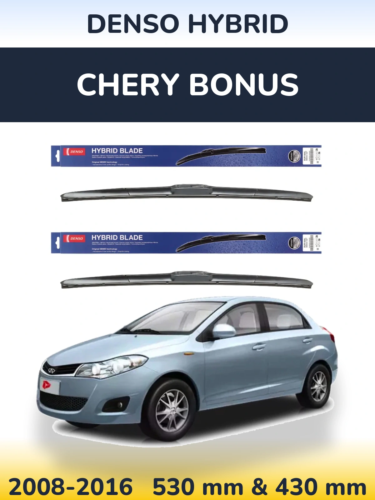 Ștergătoare Denso Hybrid pentru Chery Bonus