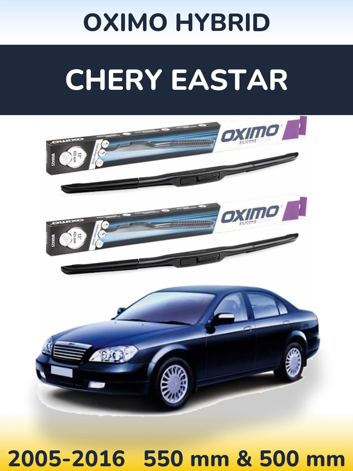 Ștergătoare Oximo Hybrid pentru Chery Eastar