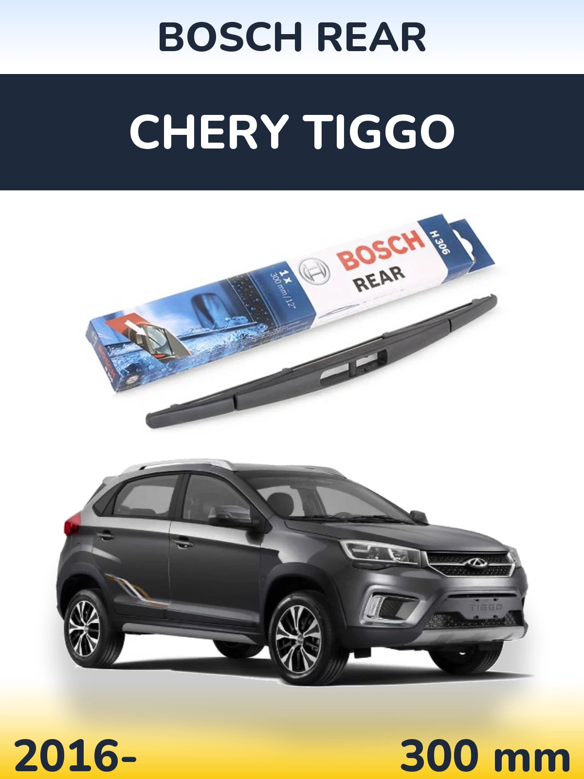 Ștergătoare BOSCH Rear pentru Chery Tiggo