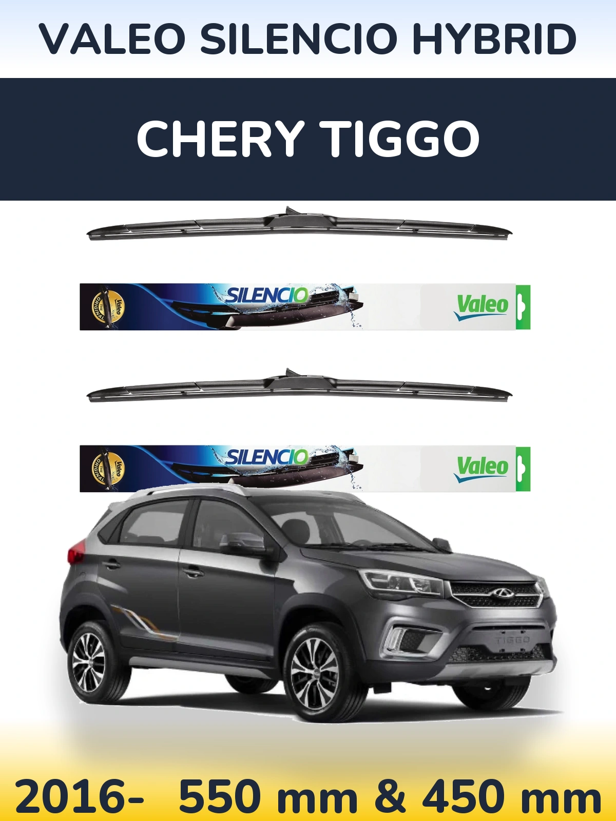 Ștergătoare Valeo Silencio Hybrid pentru Chery Tiggo