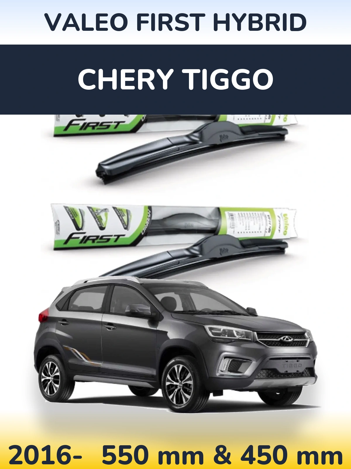 Ștergătoare Valeo First Hybrid pentru Chery Tiggo