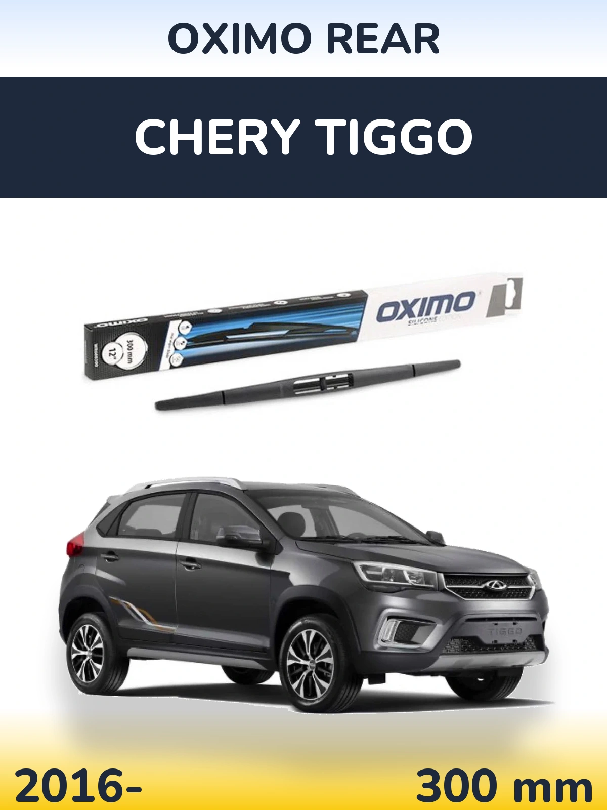 Ștergătoare Oximo Rear pentru Chery Tiggo