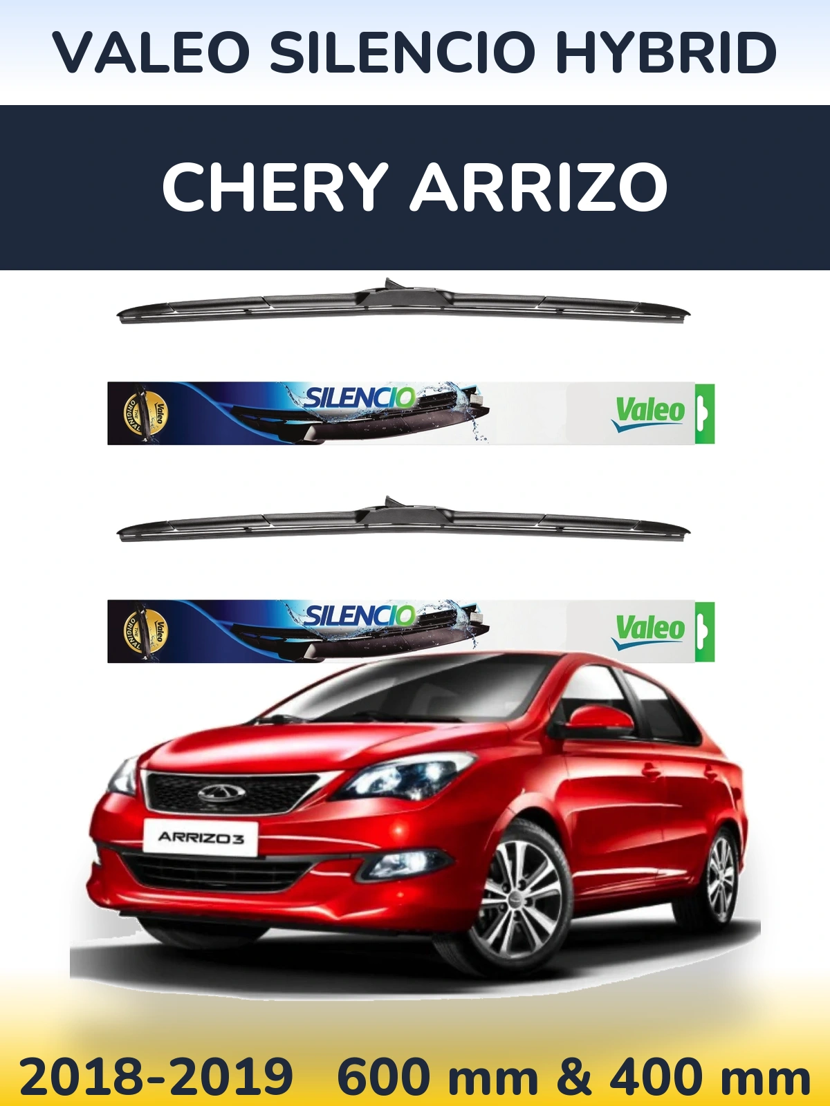 Ștergătoare Valeo Silencio Hybrid pentru Chery Arrizo