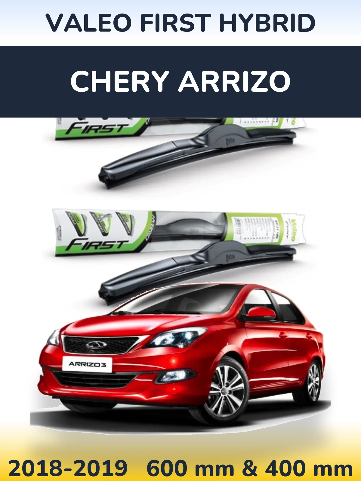 Ștergătoare Valeo First Hybrid pentru Chery Arrizo