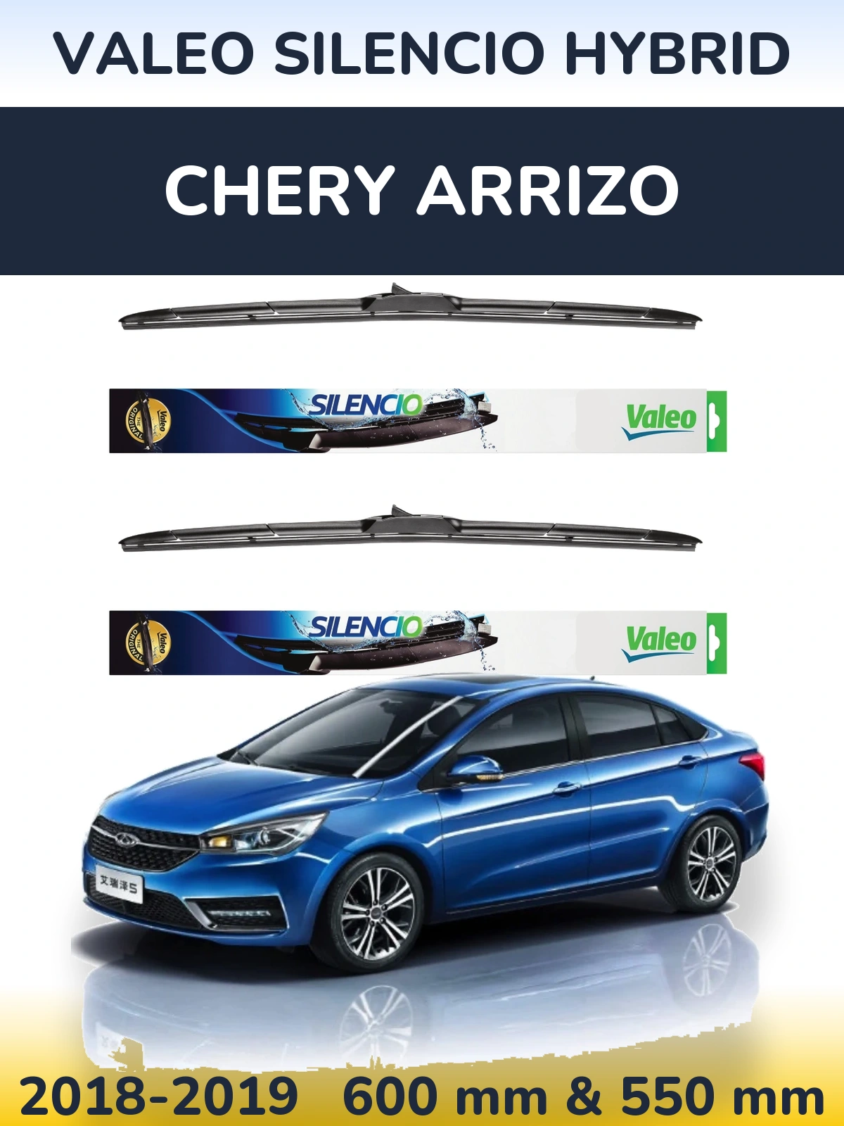 Ștergătoare Valeo Silencio Hybrid pentru Chery Arrizo