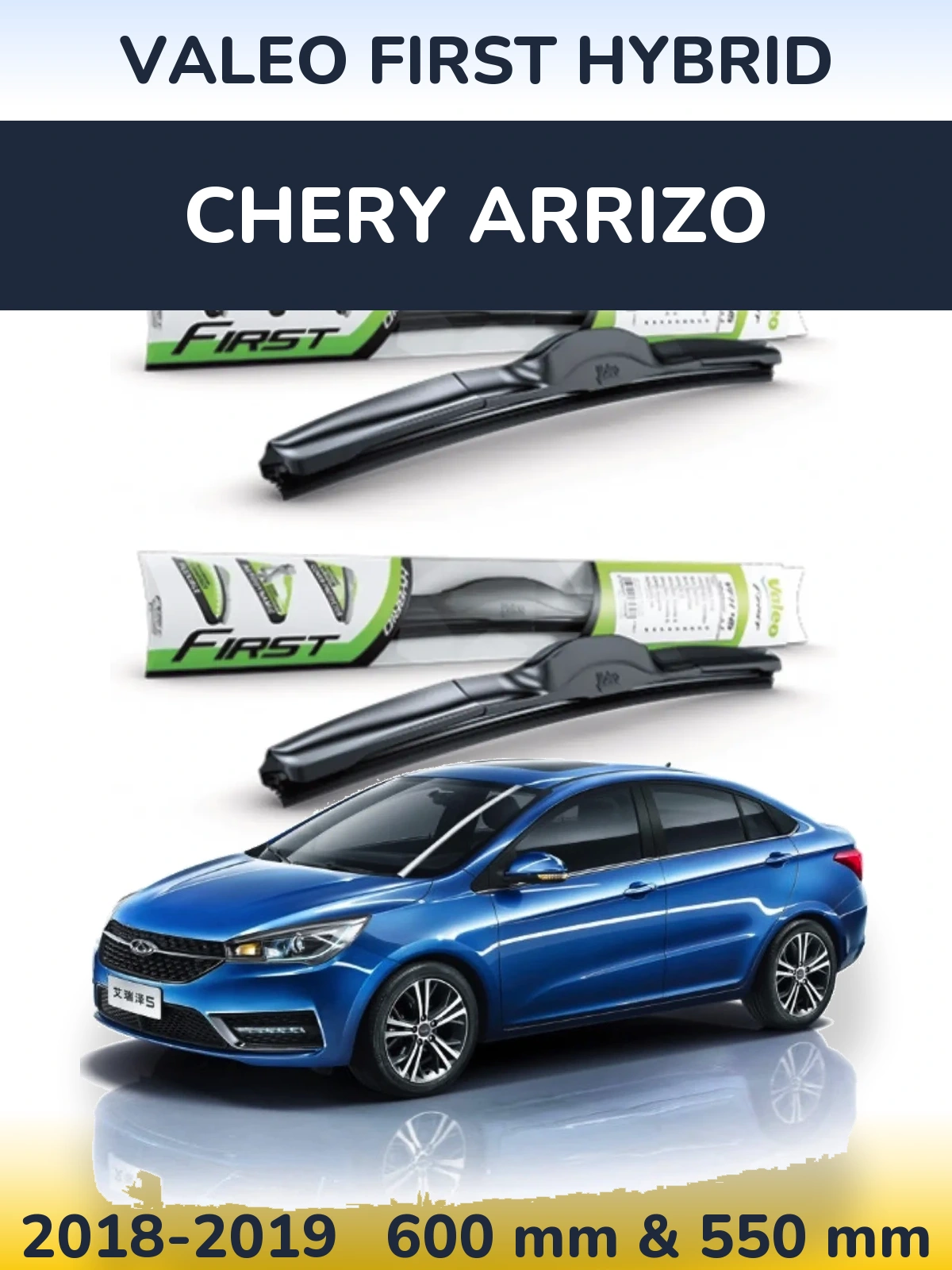 Ștergătoare Valeo First Hybrid pentru Chery Arrizo