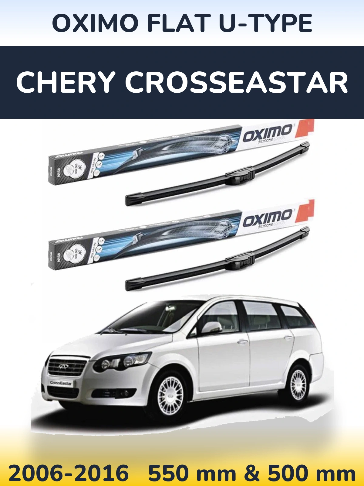 Ștergătoare Oximo Flat U-type pentru Chery CrossEastar