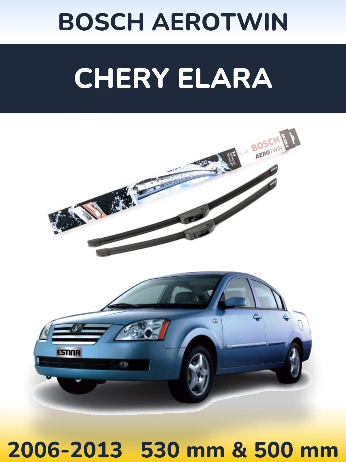 Ștergătoare BOSCH AeroTwin pentru Chery Elara