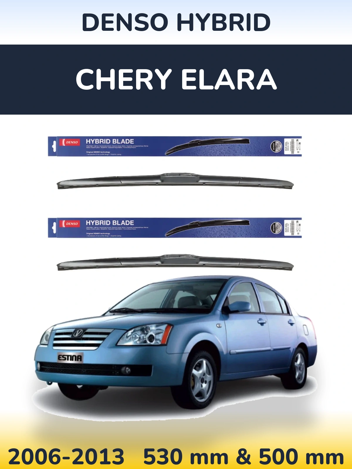 Ștergătoare Denso Hybrid pentru Chery Elara