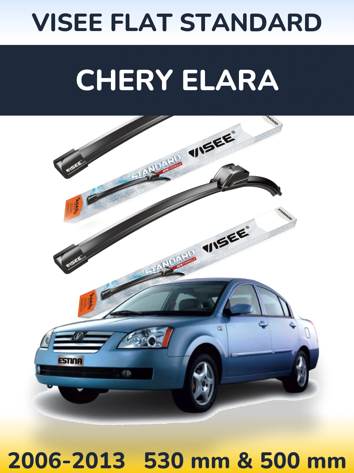 Ștergătoare VISEE FLAT STANDARD pentru Chery Elara