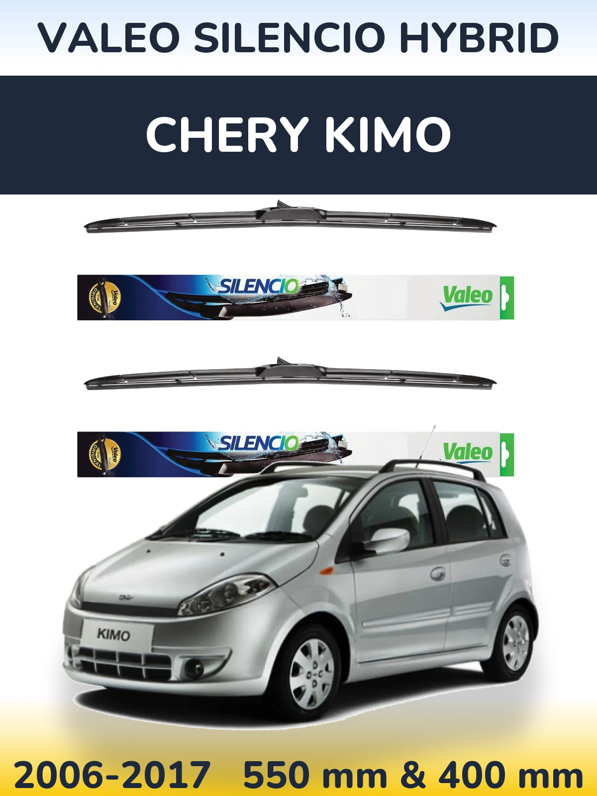 Ștergătoare Valeo Silencio Hybrid pentru Chery Kimo