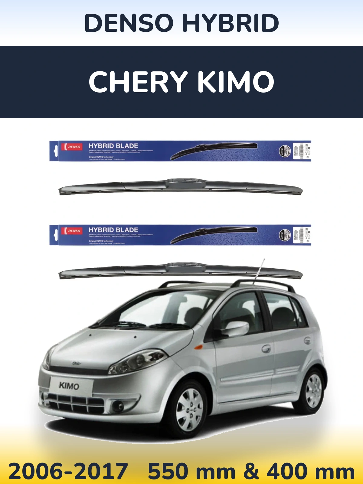 Ștergătoare Denso Hybrid pentru Chery Kimo