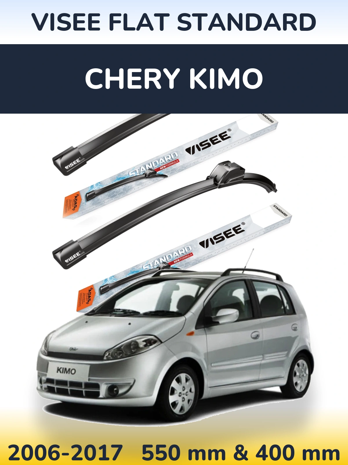 Ștergătoare VISEE FLAT STANDARD pentru Chery Kimo