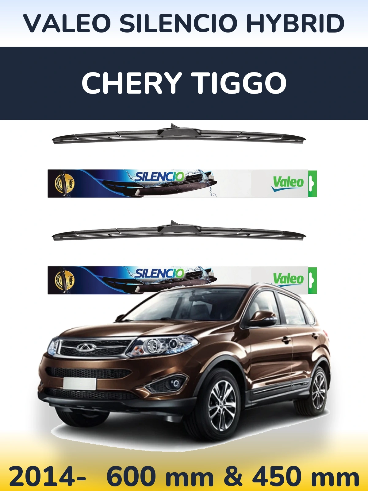 Ștergătoare Valeo Silencio Hybrid pentru Chery Tiggo