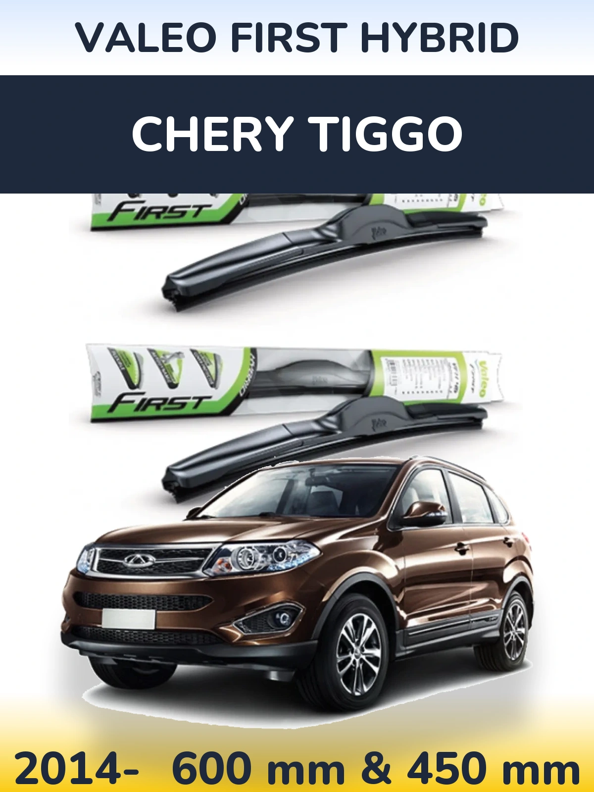 Ștergătoare Valeo First Hybrid pentru Chery Tiggo