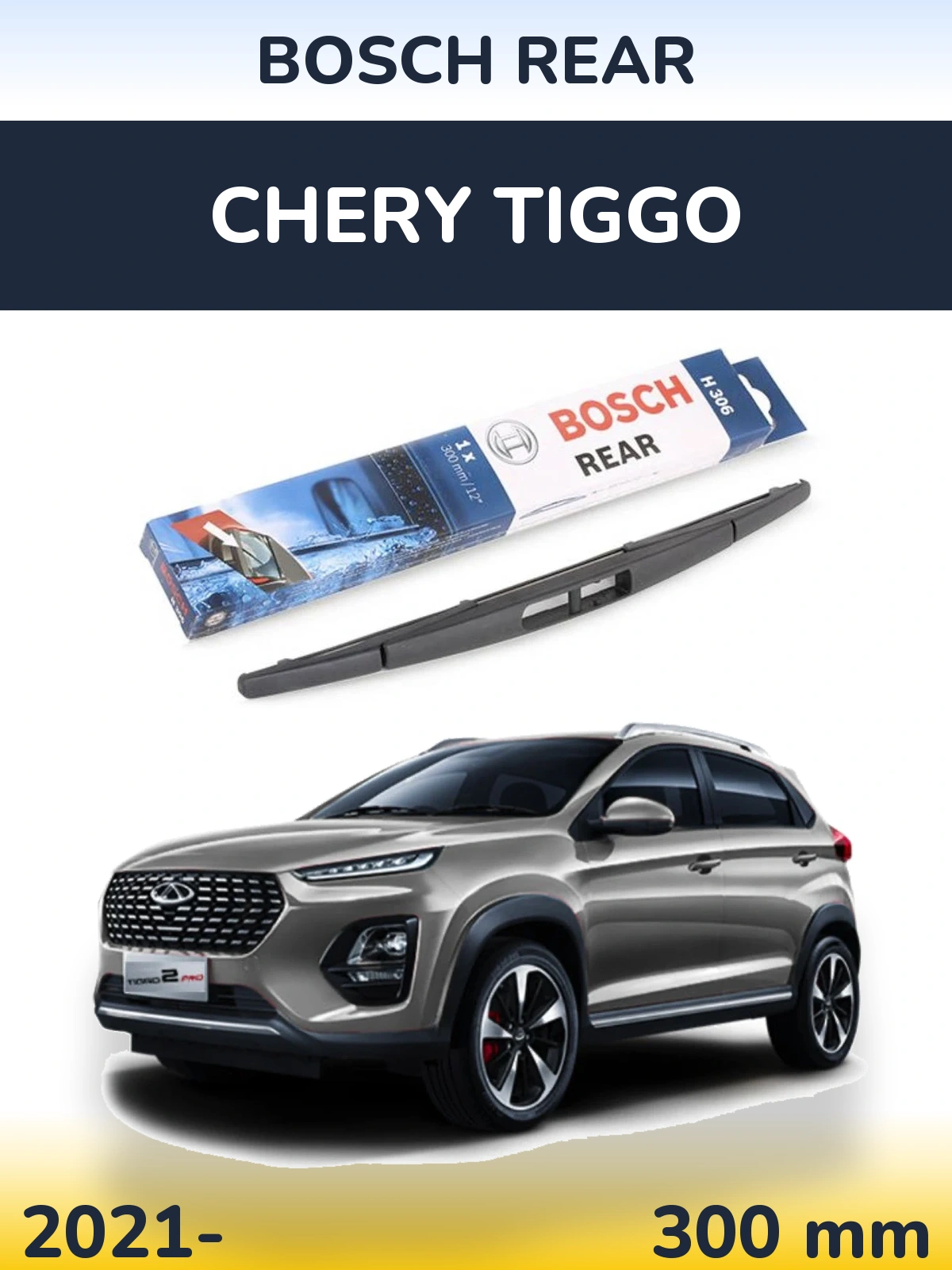 Ștergătoare BOSCH Rear pentru Chery Tiggo