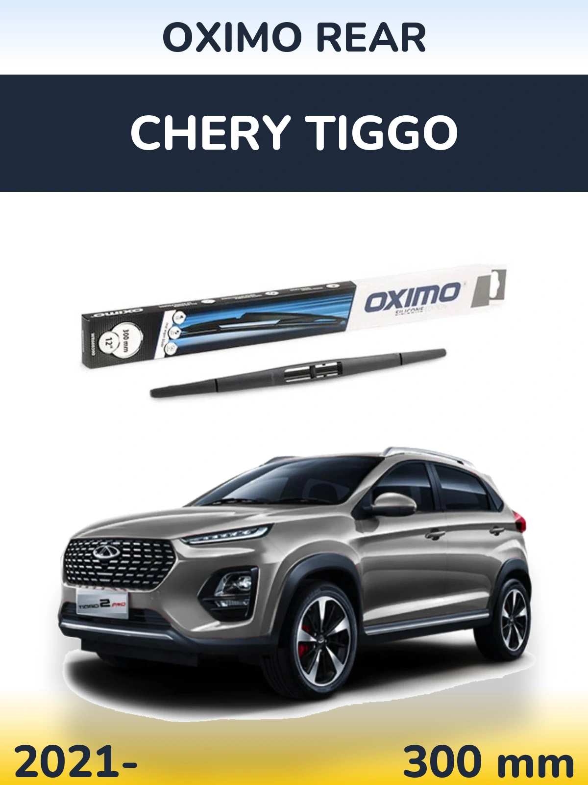Ștergătoare Oximo Rear pentru Chery Tiggo
