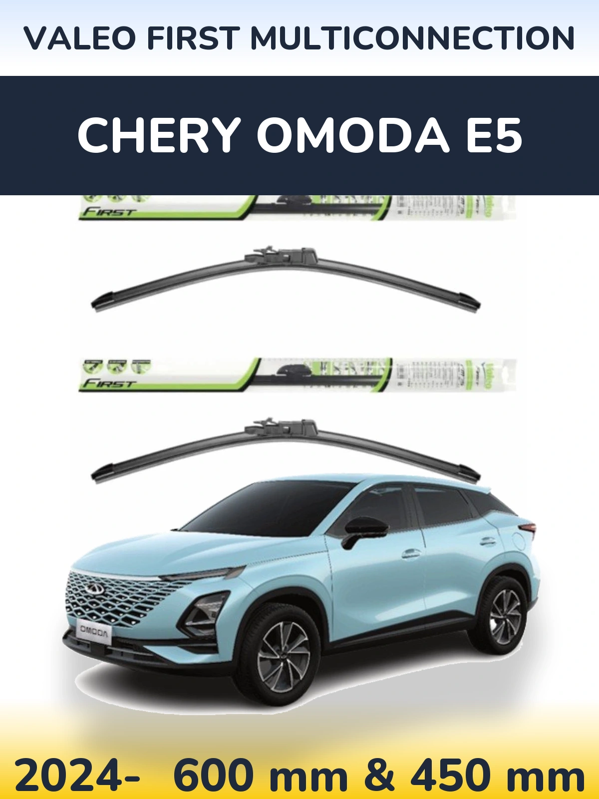 Ștergătoare Valeo First MultiConnection pentru Chery Omoda E5