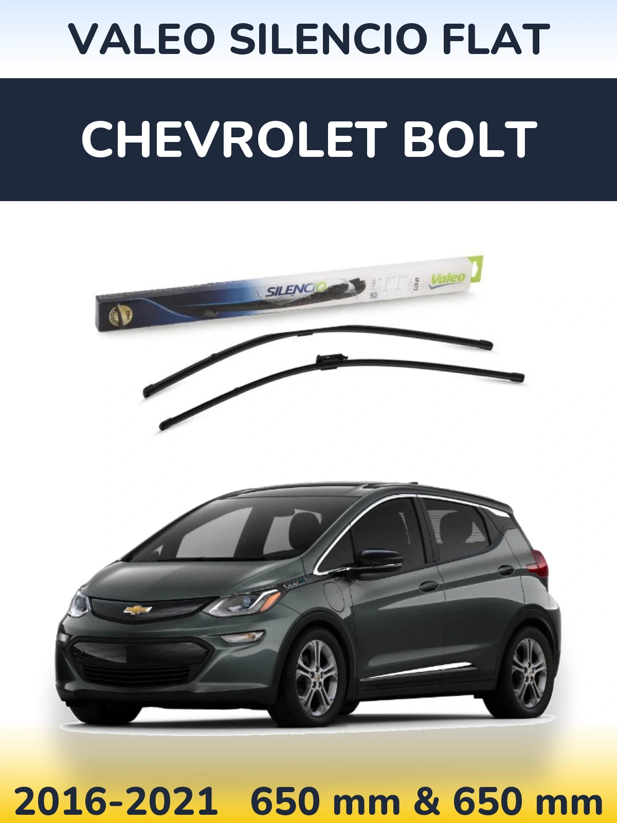 Ștergătoare Valeo Silencio Flat pentru Chevrolet Bolt