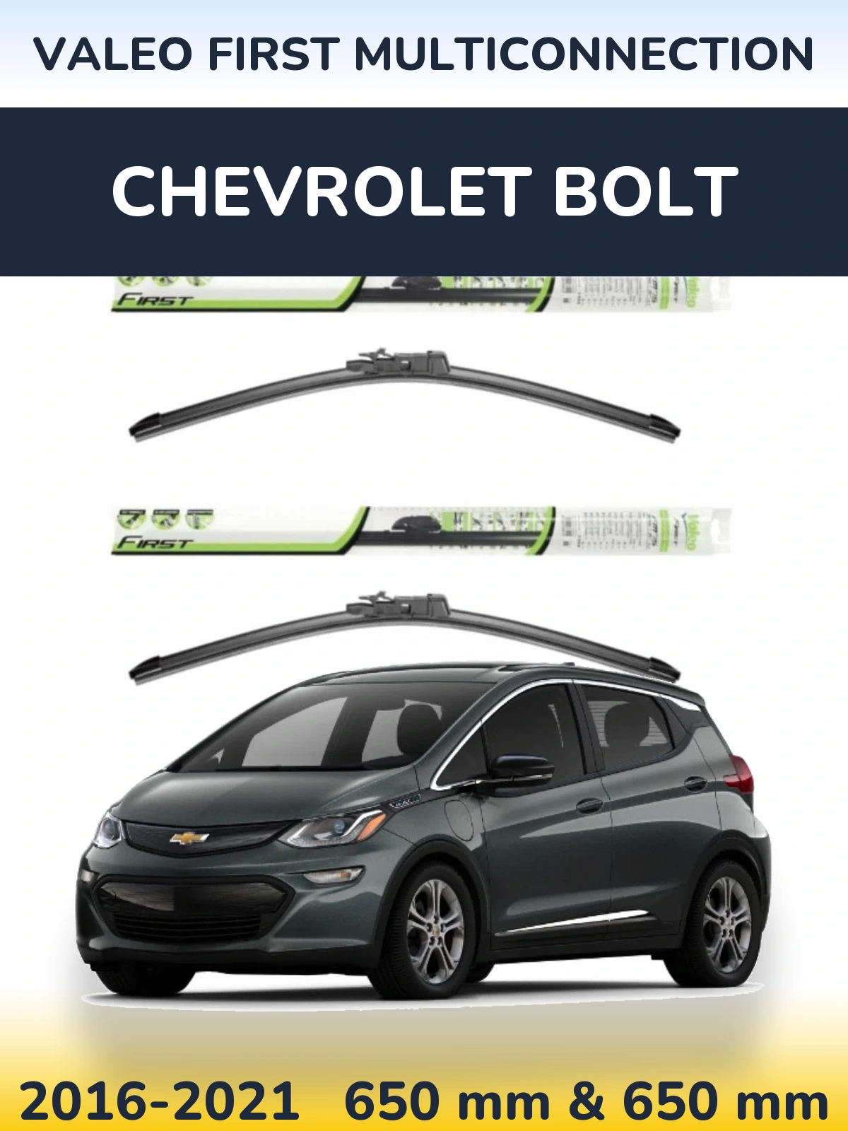 Ștergătoare Valeo First MultiConnection pentru Chevrolet Bolt