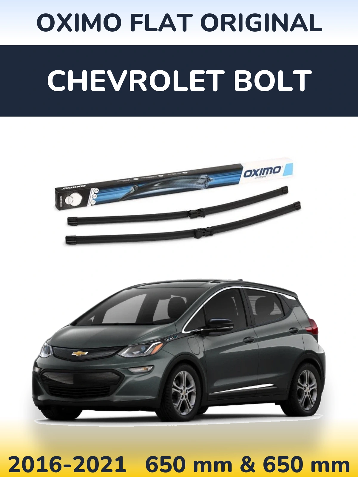 Ștergătoare Oximo Flat Original pentru Chevrolet Bolt