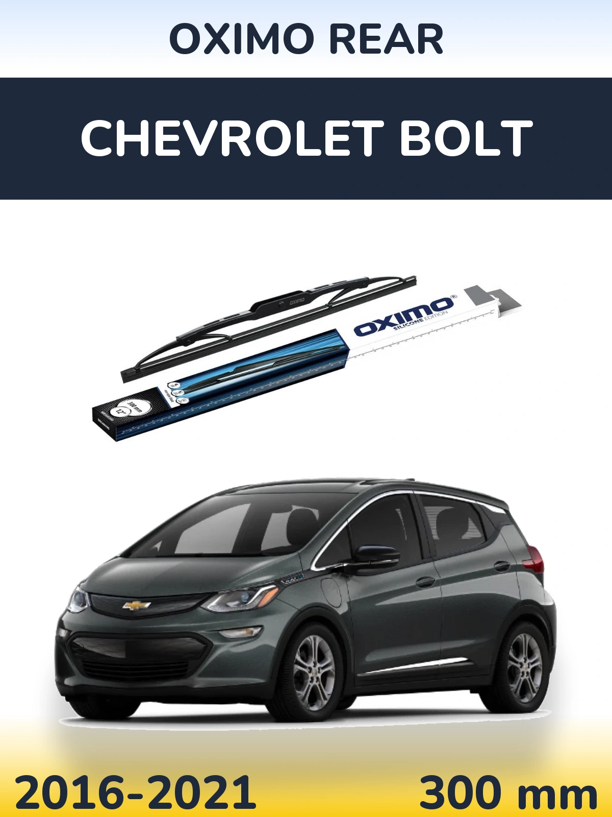 Ștergătoare Oximo Rear pentru Chevrolet Bolt