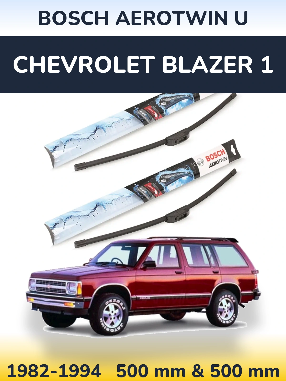 Front wiper blade set BOSCH AeroTwin U 500 & 500 mm for Chevrolet Blazer 1 1982-1994