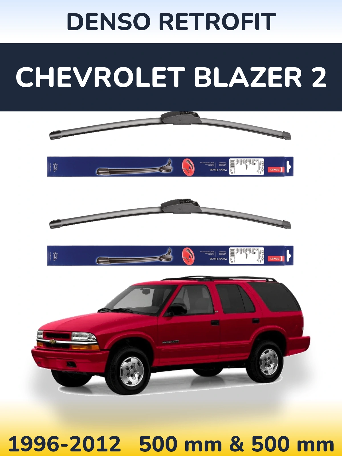 Ștergătoare Denso Retrofit pentru Chevrolet Blazer 2