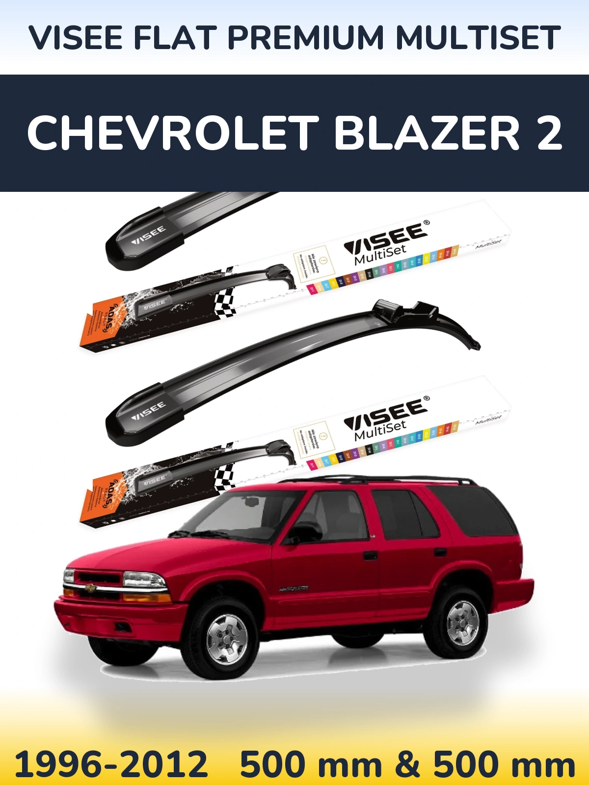 Ștergătoare VISEE FLAT PREMIUM MultiSet pentru Chevrolet Blazer 2