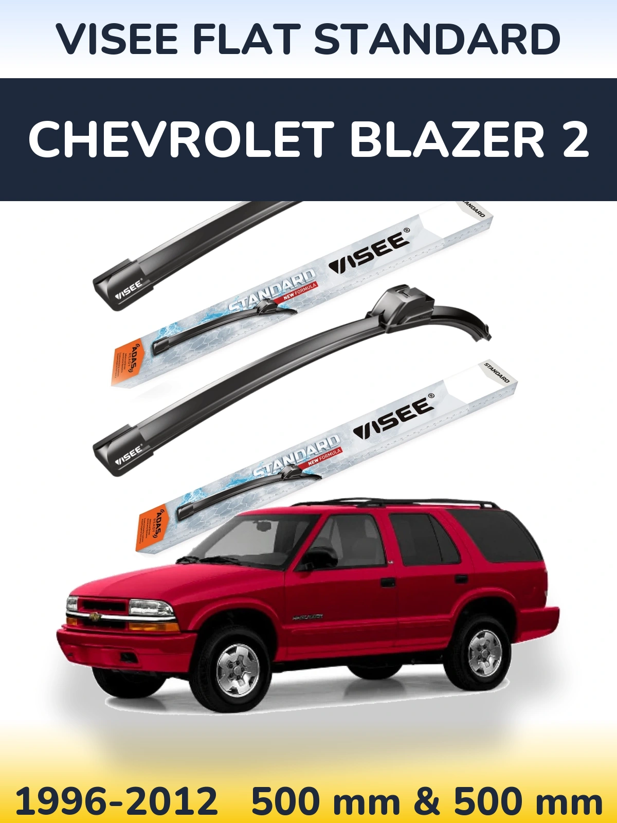 Ștergătoare VISEE FLAT STANDARD pentru Chevrolet Blazer 2