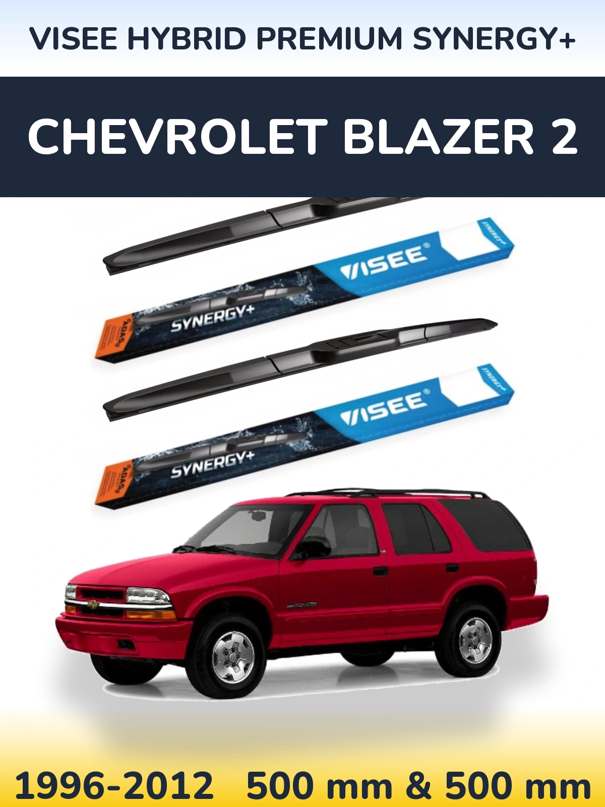 Ștergătoare VISEE HYBRID PREMIUM SYNERGY+ pentru Chevrolet Blazer 2