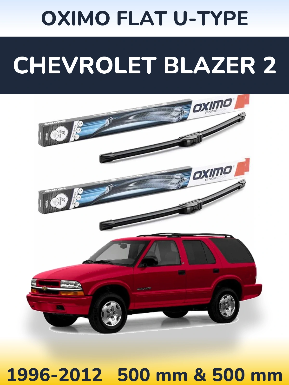 Ștergătoare Oximo Flat U-type pentru Chevrolet Blazer 2