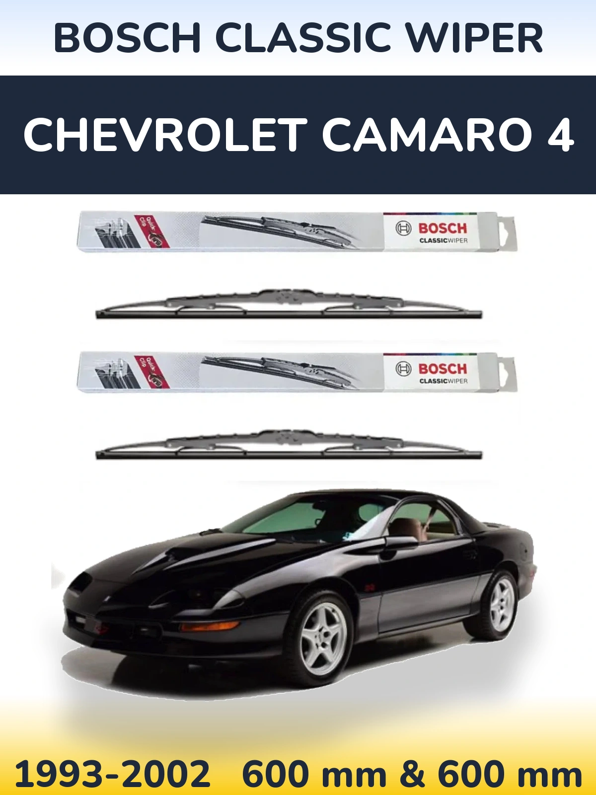 Ștergătoare BOSCH Classic Wiper pentru Chevrolet Camaro 4