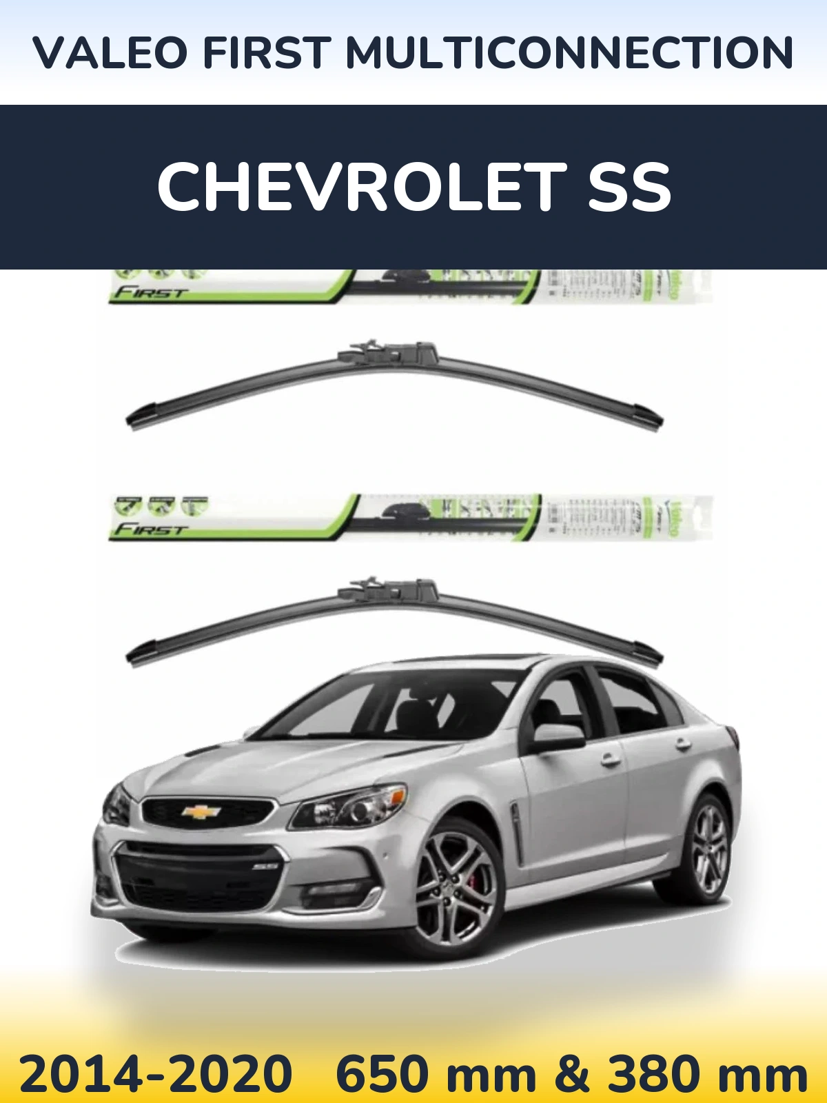 Ștergătoare Valeo First MultiConnection pentru Chevrolet SS