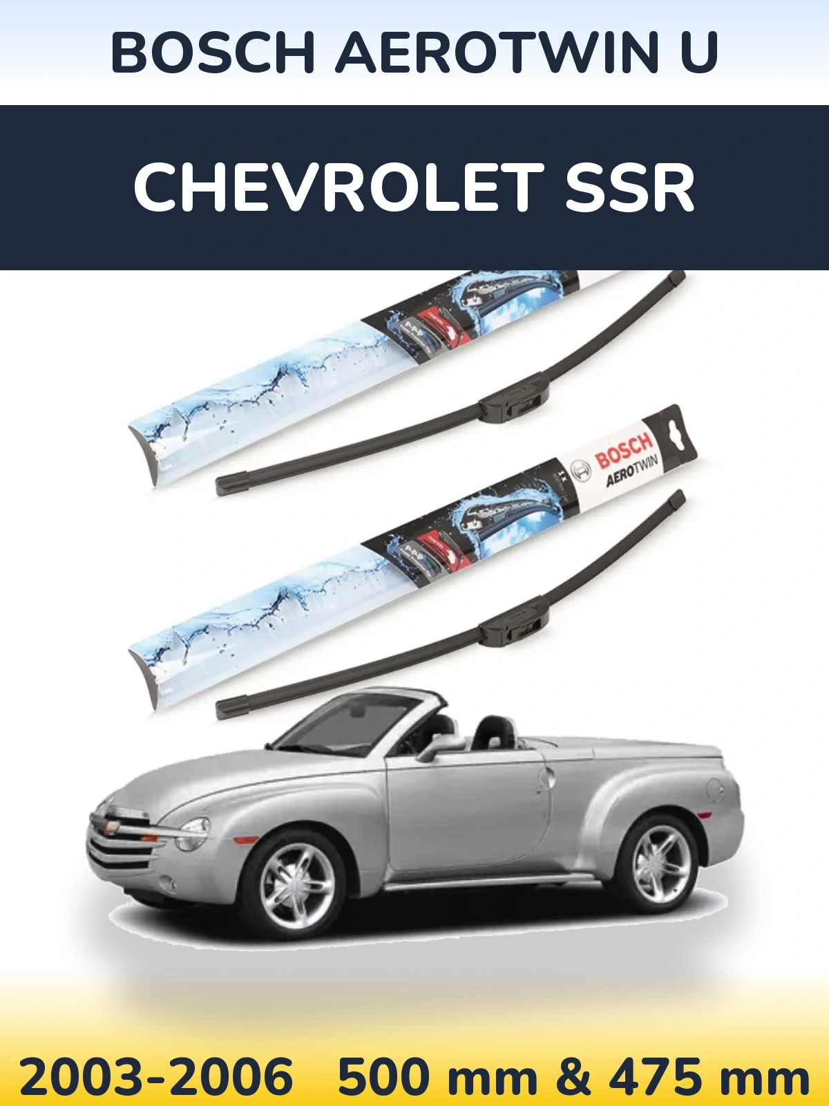 Ștergătoare BOSCH AeroTwin U pentru Chevrolet SSR
