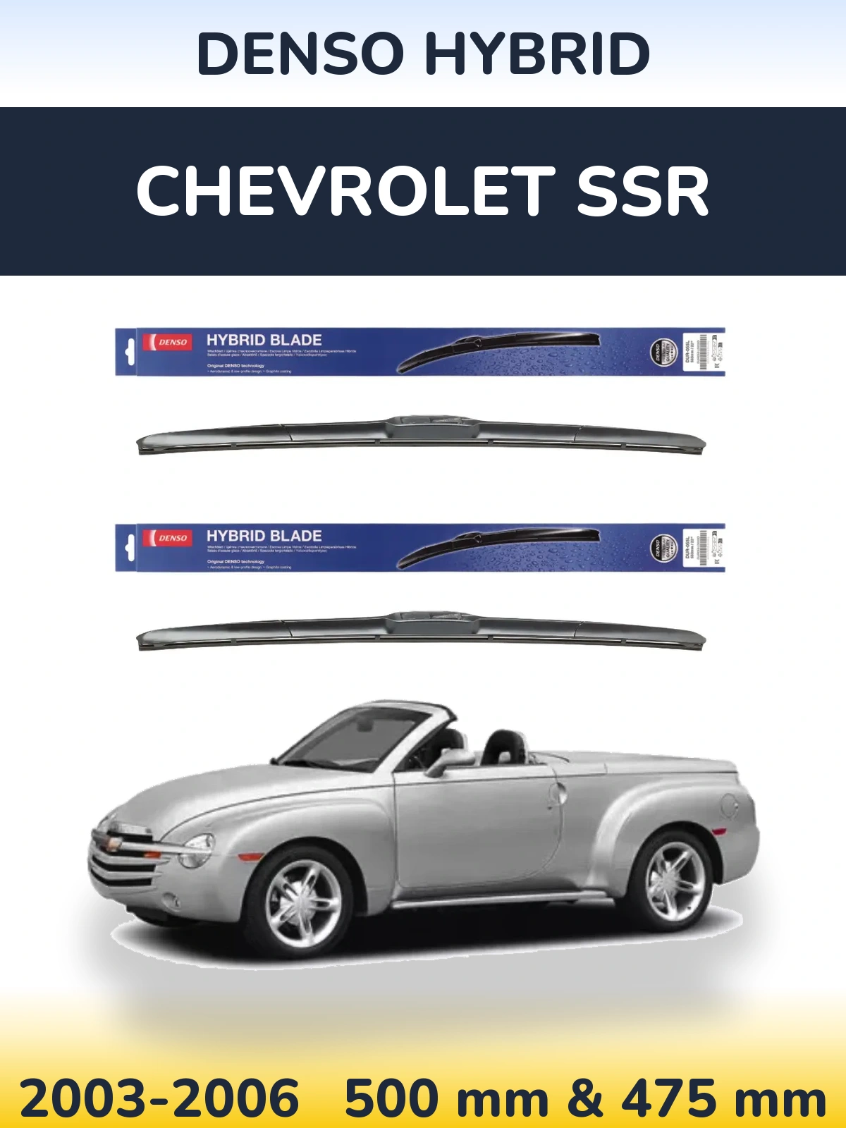 Ștergătoare Denso Hybrid pentru Chevrolet SSR