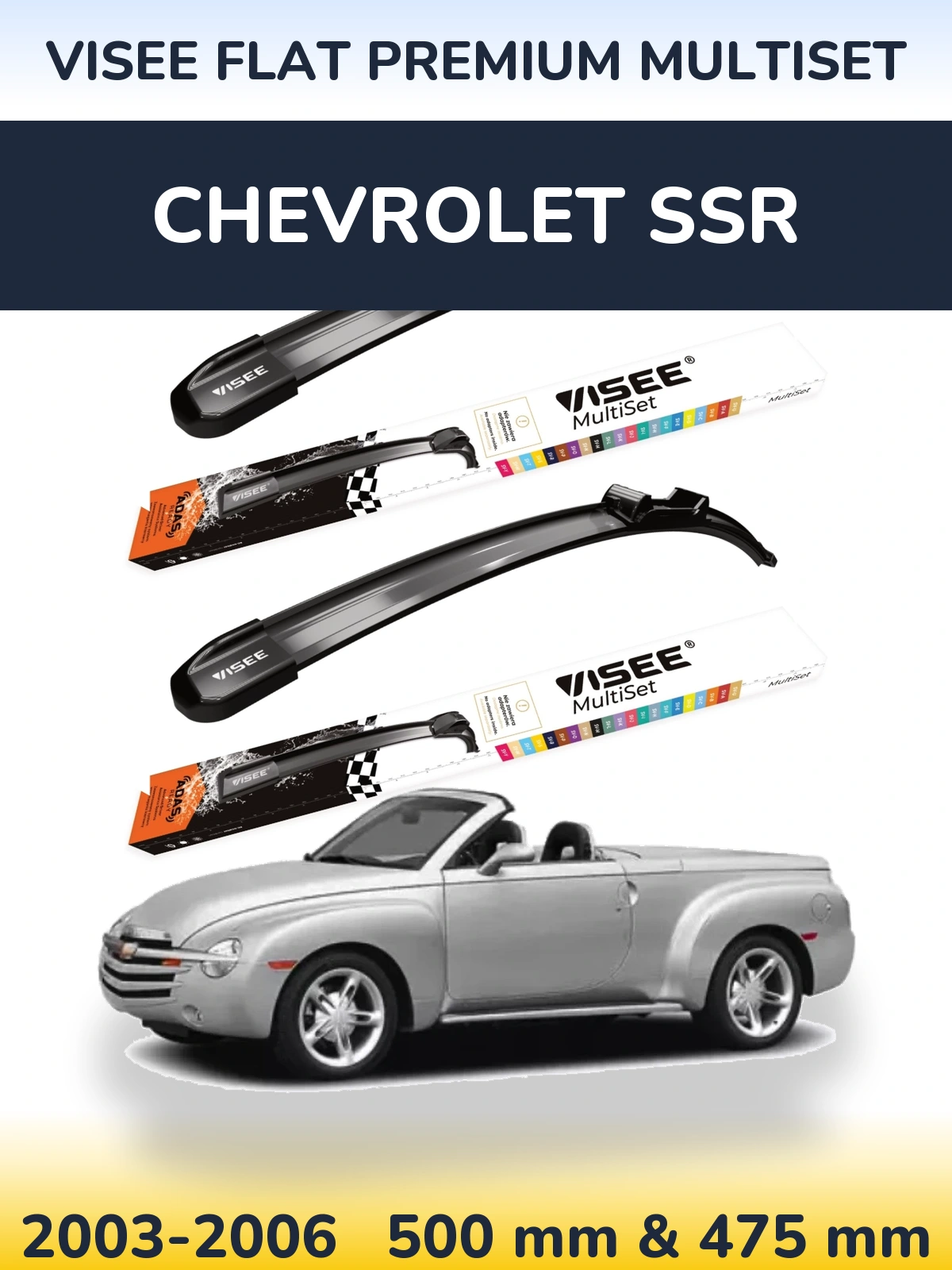 Ștergătoare VISEE FLAT PREMIUM MultiSet pentru Chevrolet SSR