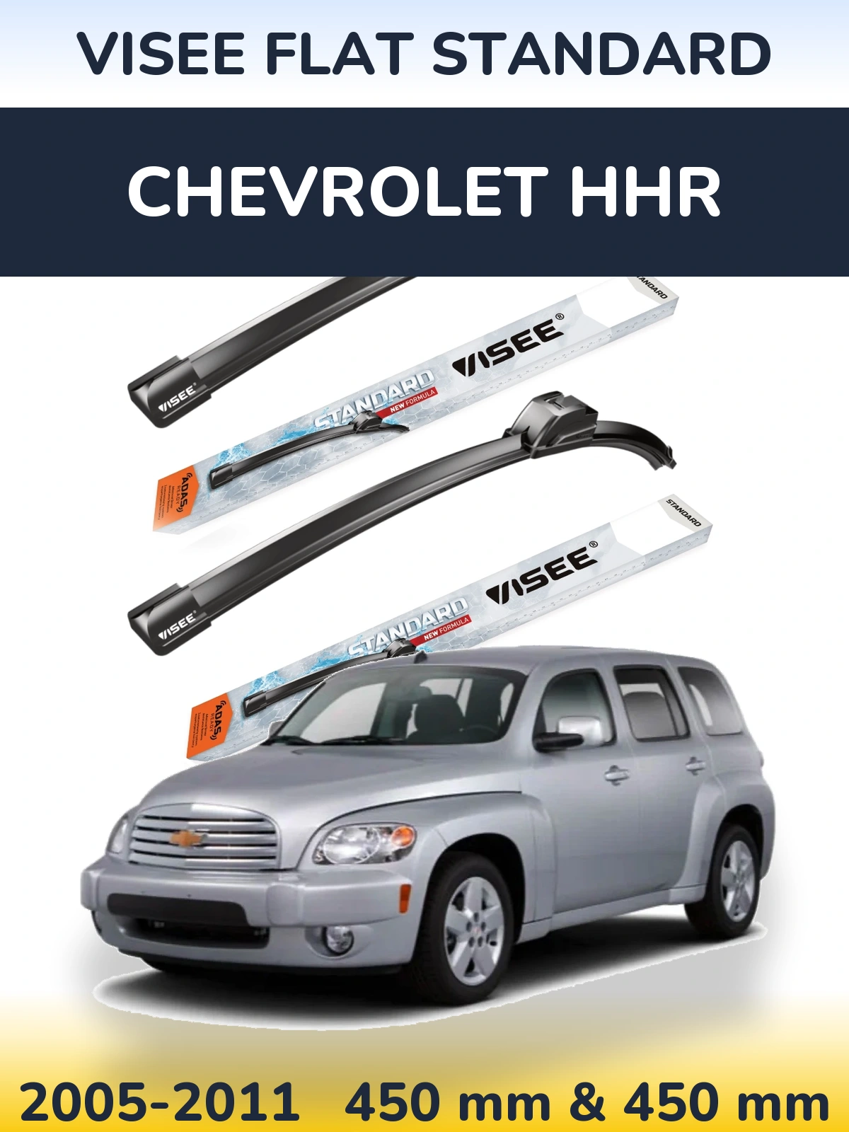 Ștergătoare VISEE FLAT STANDARD pentru Chevrolet HHR